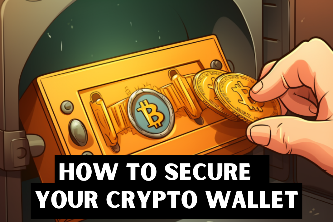 how to Secure Your Crypto Wallet