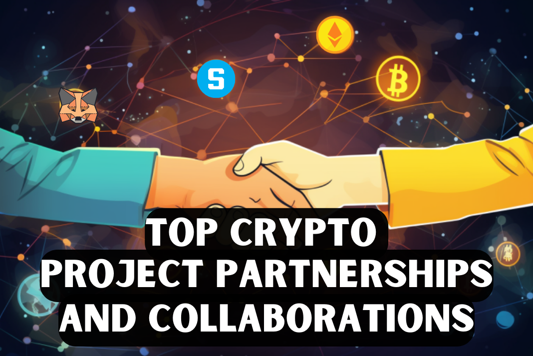 top-crypto-project-partnerships-and-collaborations